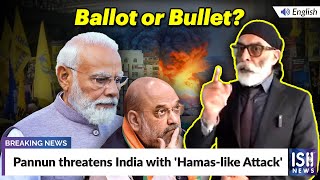 Pannun threatens India with 'Hamas-like Attack'