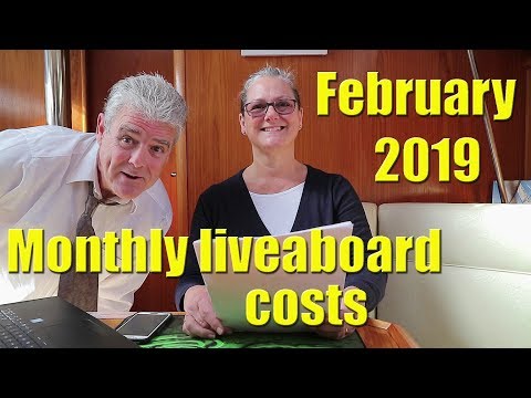 How much does it cost to live on a sailboat expenses February 2019 - Sailing A B Sea Bonus Video