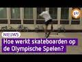 Skateboarden nieuw op de Spelen: 'Ik hoop dat mensen het nu eens gaan proberen'