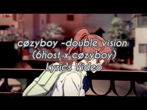 cøzybøy - double vision (6host x cøzybøy) [lyrics]