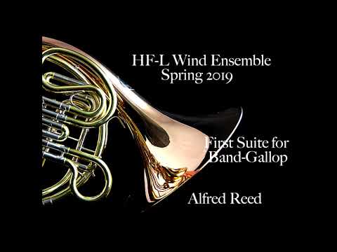 First Suit for Band; Gallop - HF-L High School Wind Ensemble Spring 2019