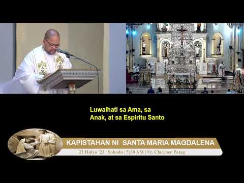 22 HULYO '23 (5h30/SABADO) | KAPISTAHAN NI SANTA MARIA MAGDALENA