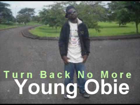 Young Obie....Turn Back No More