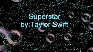Superstar-Taylor Swift (with lyrics)