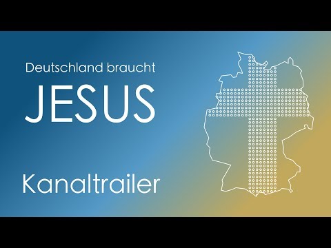 Kanaltrailer | Deutschland braucht JESUS