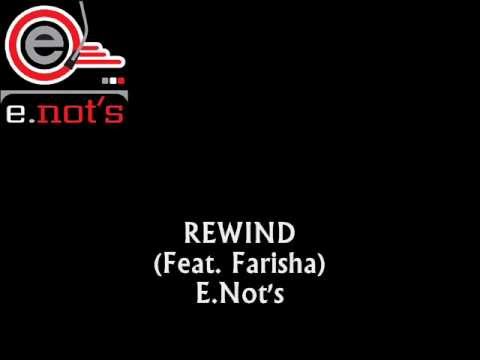 REWIND (Feat. Farisha) - E.Not's