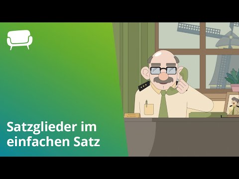 Satzglieder bestimmen: So erkennst du Satzglieder im einfachen Satz!