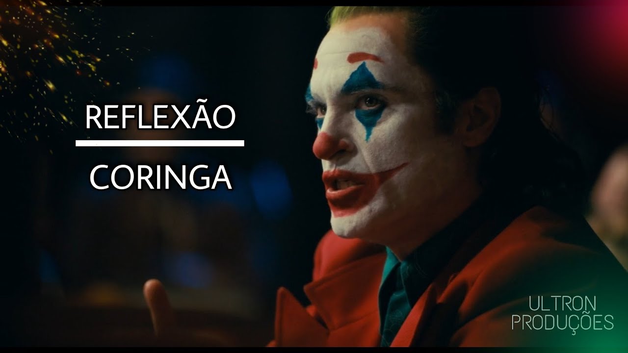 NADA MAIS ME MACHUCA -    CORINGA | REFLEXÃO