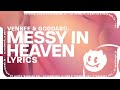 venbee, goddard. - messy in heaven (lyrics)