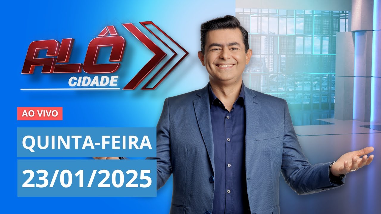 ALÔ CIDADE | AO VIVO | 23/01/2025