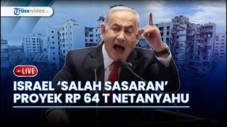 Israel Gempur '100 Titik Gaza' di Tengah Proyek Rp 64 Triliun Milik Netanyahu