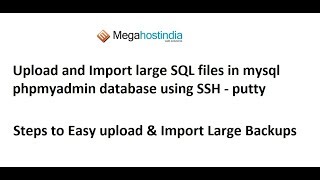 Upload and Import large SQL files in mysql phpmyadmin database using SSH  - PUTTY