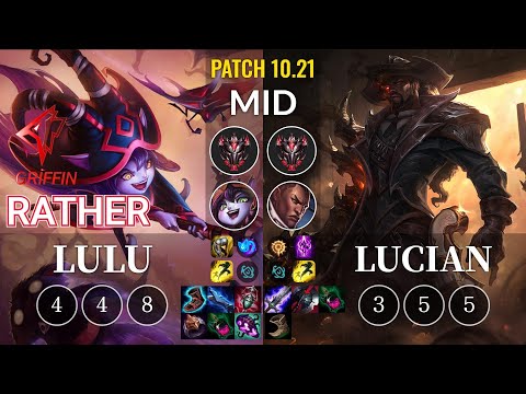 GRF Rather Lulu vs Lucian Mid - KR Patch 10.21