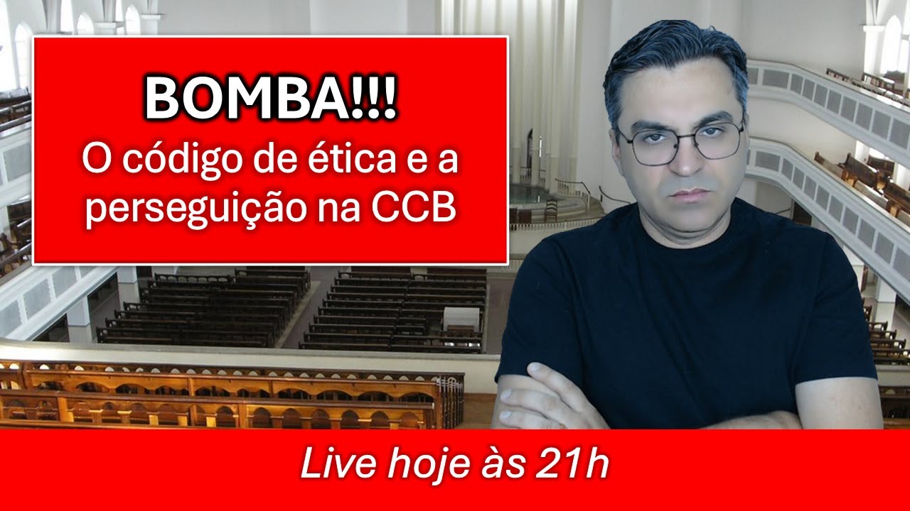 BOMBA: O código de ética da CCB e a perseguição