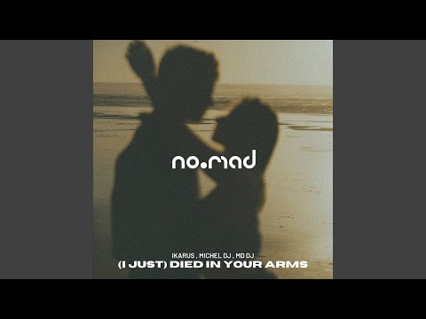 I Just Died In Your Arms