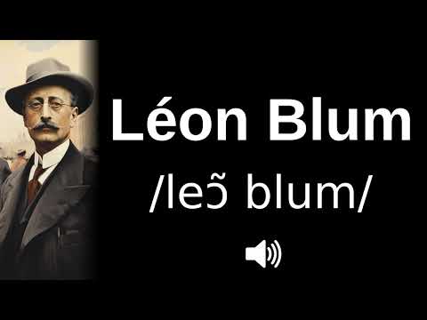 🇫🇷 How to pronounce Léon Blum (CORRECTLY!)