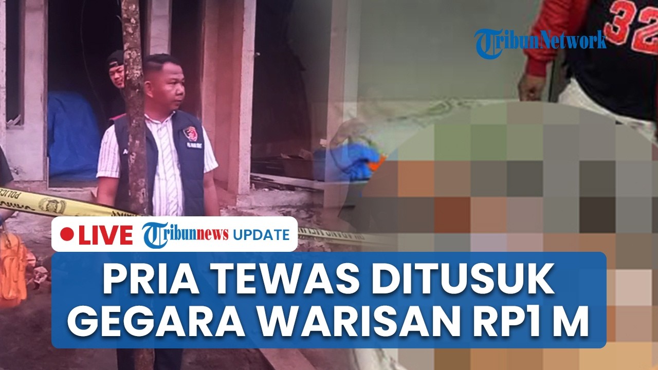 LIVE: Cekcok soal Warisan Rp1 Miliar, Warga Muratara Tewas Ditusuk Kerabat di Depan Istri dan Anak