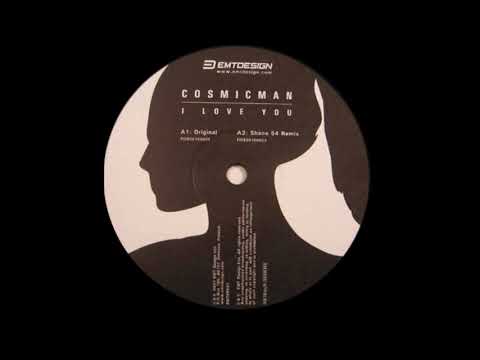 Cosmicman - I Love You (Shane 54 Remix) [EMT Design 2001]