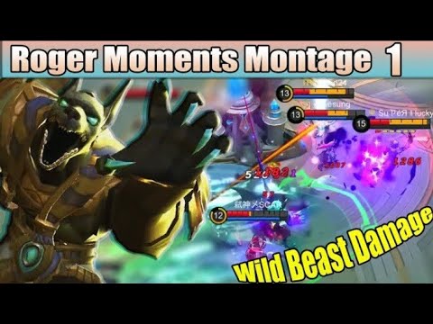 Wild Beast Damage! Roger Moments Montage | Top Global Players | Mobile Legends