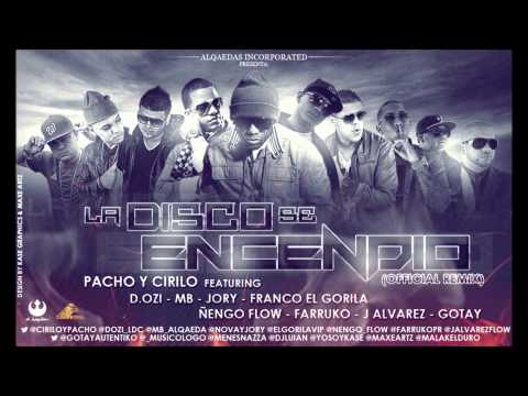 La Disco Se Encendio (Remix) - Pacho y Cirilo Ft Ñengo Flow, J Alvarez, Farruko, Gotay, Jory y Mas