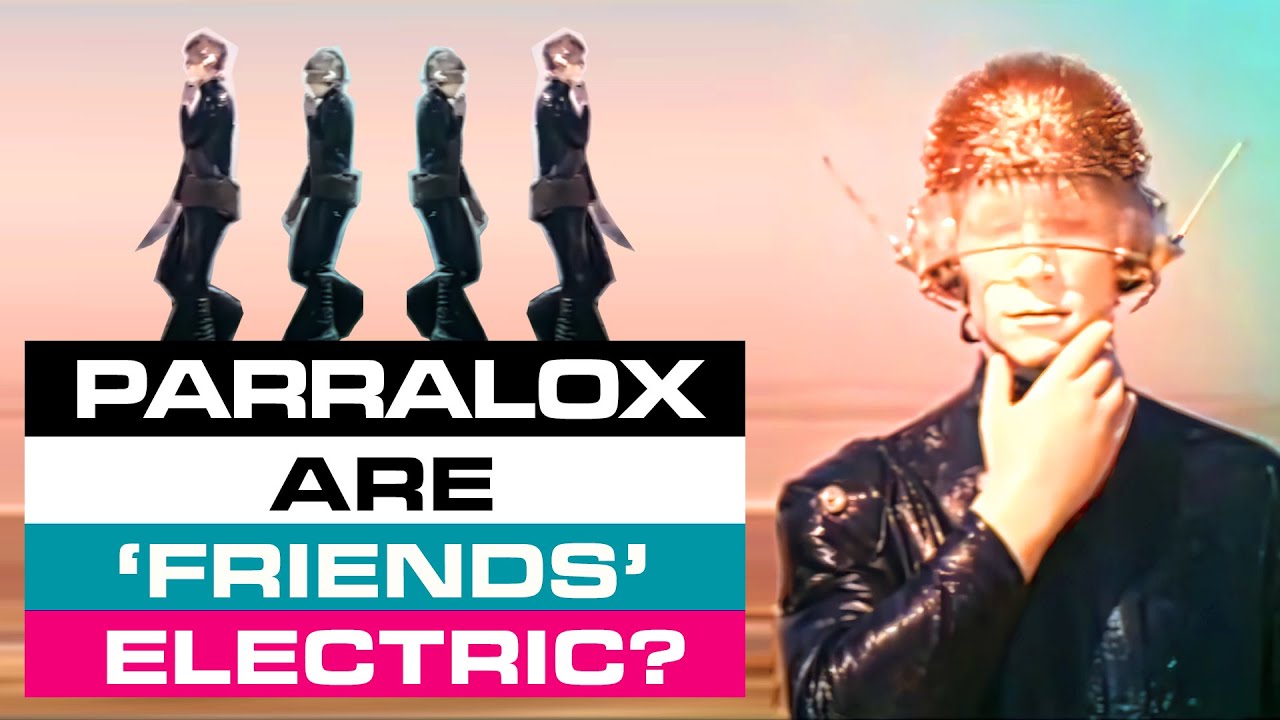 Parralox - Are 'Friends' Electric? (Music Video)