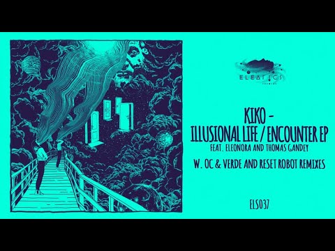 Kiko feat.  Eleonora - Illusional Life [Eleatics Records]