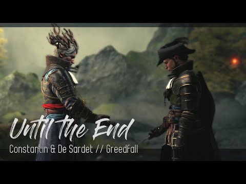 Until The End // Constantin & De Sardet // Greedfall GMV