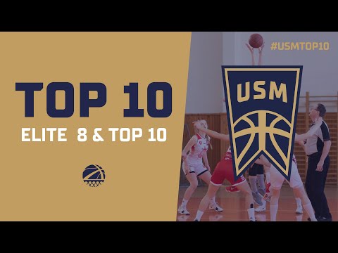 USM TOP 10: Elite 8 & Top 10 (2022) 🔥🏀