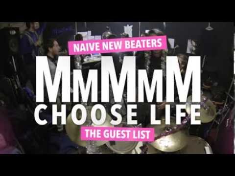 Naive New Beaters - CHOOSE LIFE (feat. MmMmM)