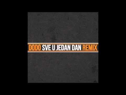 Dodo - Sve U Jedan Dan (Remix)
