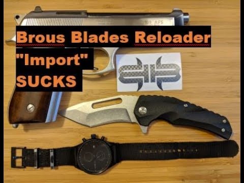 Brous Blades Reloader review and FAIL