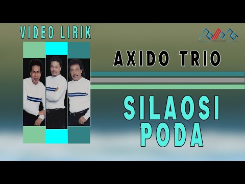 Axido Trio - Silaosi Poda (Video Lirik)
