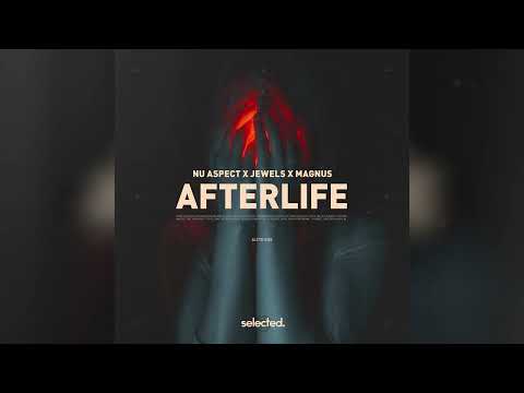 Nu Aspect x Jewels x MAGNUS - Afterlife