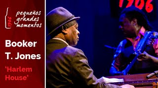 Booker T. Jones - Harlem House