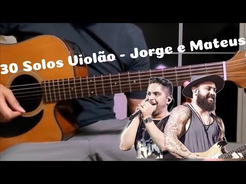 30 Solos Violão - Jorge e Mateus