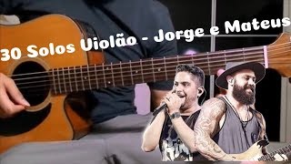 30 Solos Violão - Jorge e Mateus