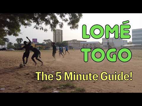 LOMÉ ( TOGO) - The 5 Minute Essential Travel Guide! Bienvenue à Lomé, voici votre guide en 5 mins.