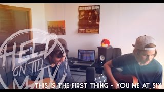 You Me At Six - This is the first thing (Held On Till May Acoustic Cover)