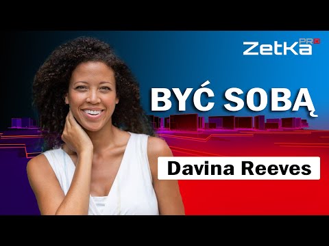 Davina Reeves: Być sobą | ZETKA PRO #15
