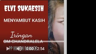 Download lagu ELVI SUKAESIH  -. MENYAMBUT KASIH mp3