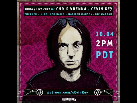 Sunday Live Chat with Chris Vrenna (NIN) and cEvin Key 10/4/2021