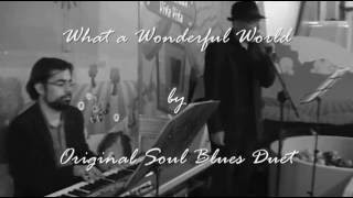 What a Wonderful World by Original Soul Blues
