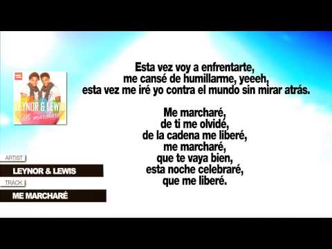Leynor & Lewis "Me Marcharé" (Con Letra)
