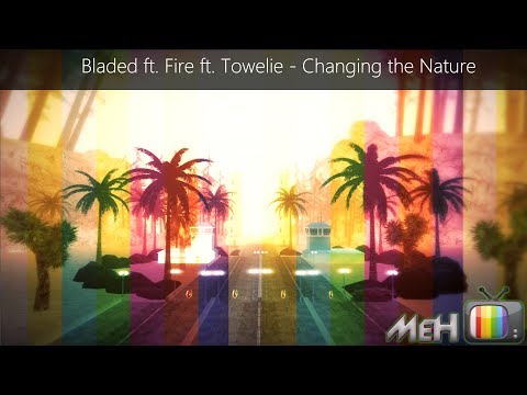 [DM] Bladed ft. Fire ft. Towelie - Changing the Nature