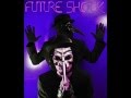 Future Shock - "DownSideUp" 