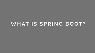 01 Spring Boot - What Is Spring Boot