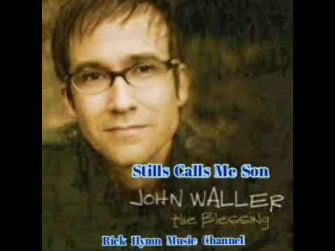 Stills Calls Me Son |Audio| - John Waller