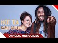 Hot Tea Kamu Bohong Official Music Video NAGASWARA