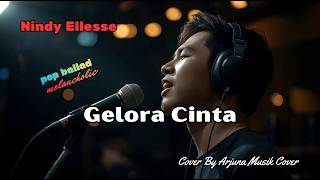 Download lagu Gelora Cinta  - Nindy Ellesse | Cover Pop Ballad Melancholic | @ErwanJullianto  Request mp3