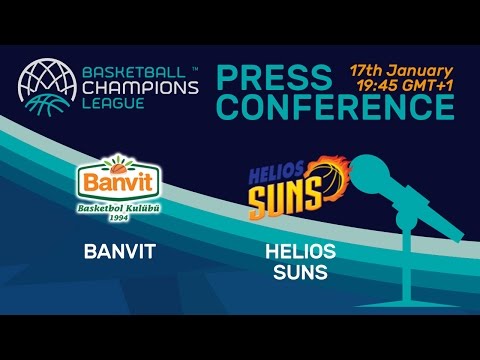 Banvit v Helios Suns - Press Conference - Basketball Champions League